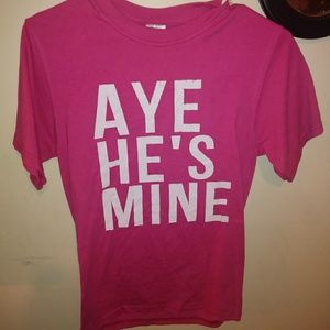 Hot pink "AYE HE'S MINE" t-shirt